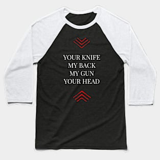 My Gun Your Head Baseball T-Shirt